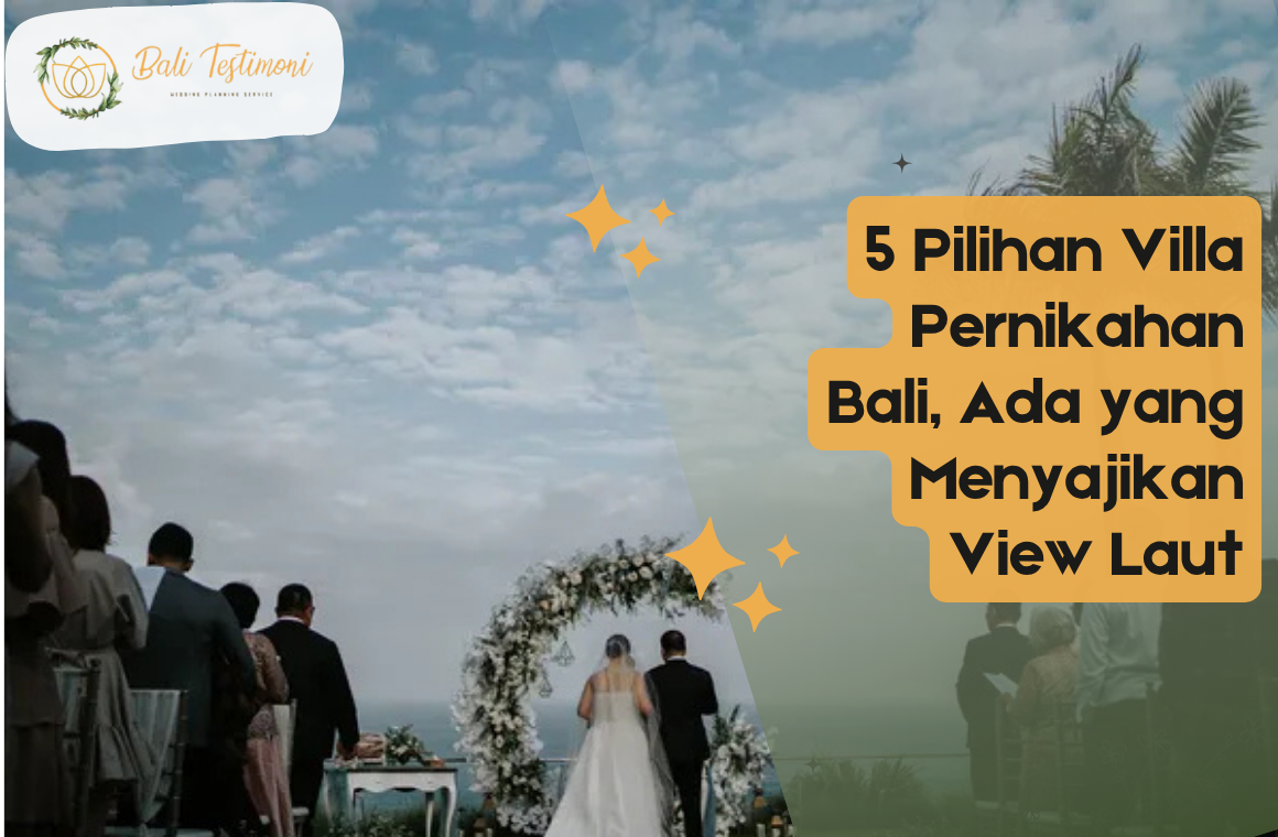 5 Pilihan Villa Pernikahan Bali, Ada yang Menyajikan View Laut