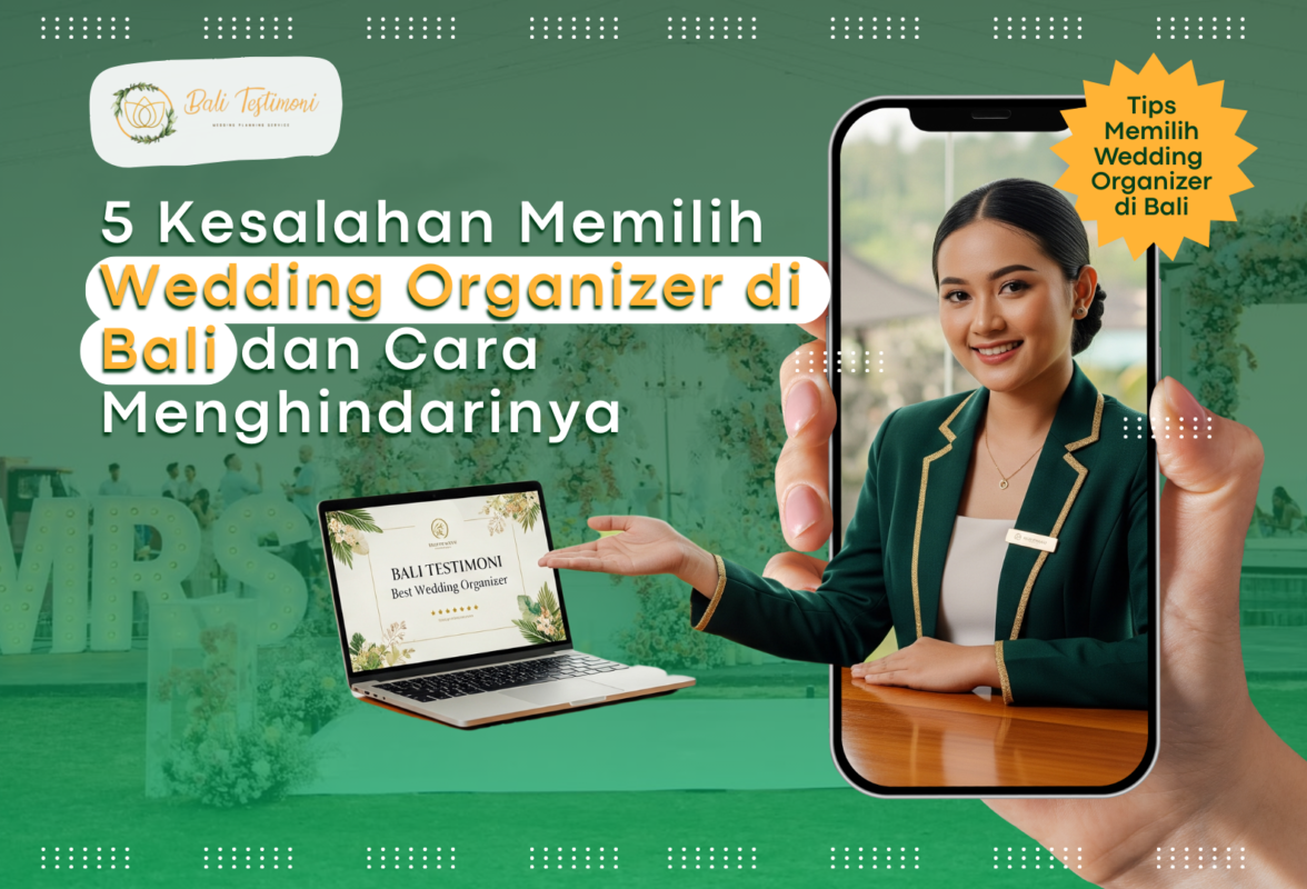 5 Kesalahan Memilih Wedding Organizer di Bali dan Cara Menghindarinya