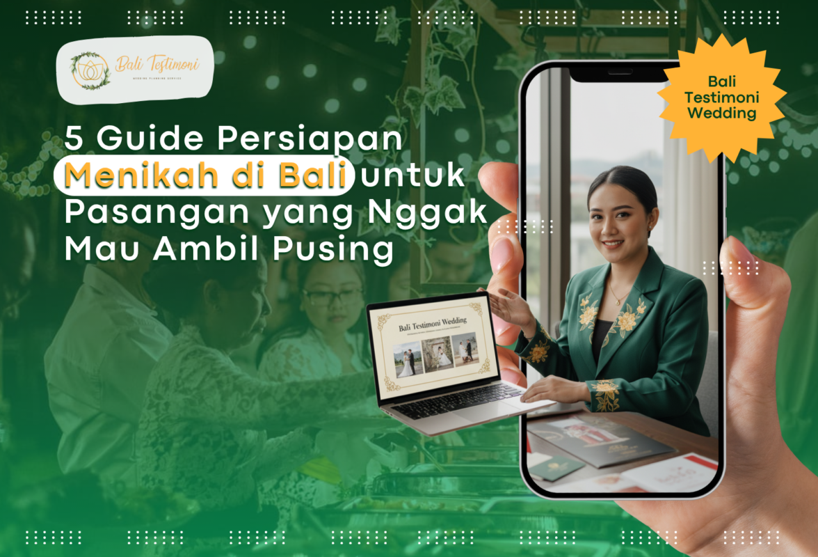 5 Guide Persiapan Menikah di Bali untuk Pasangan yang Nggak Mau Ambil Pusing