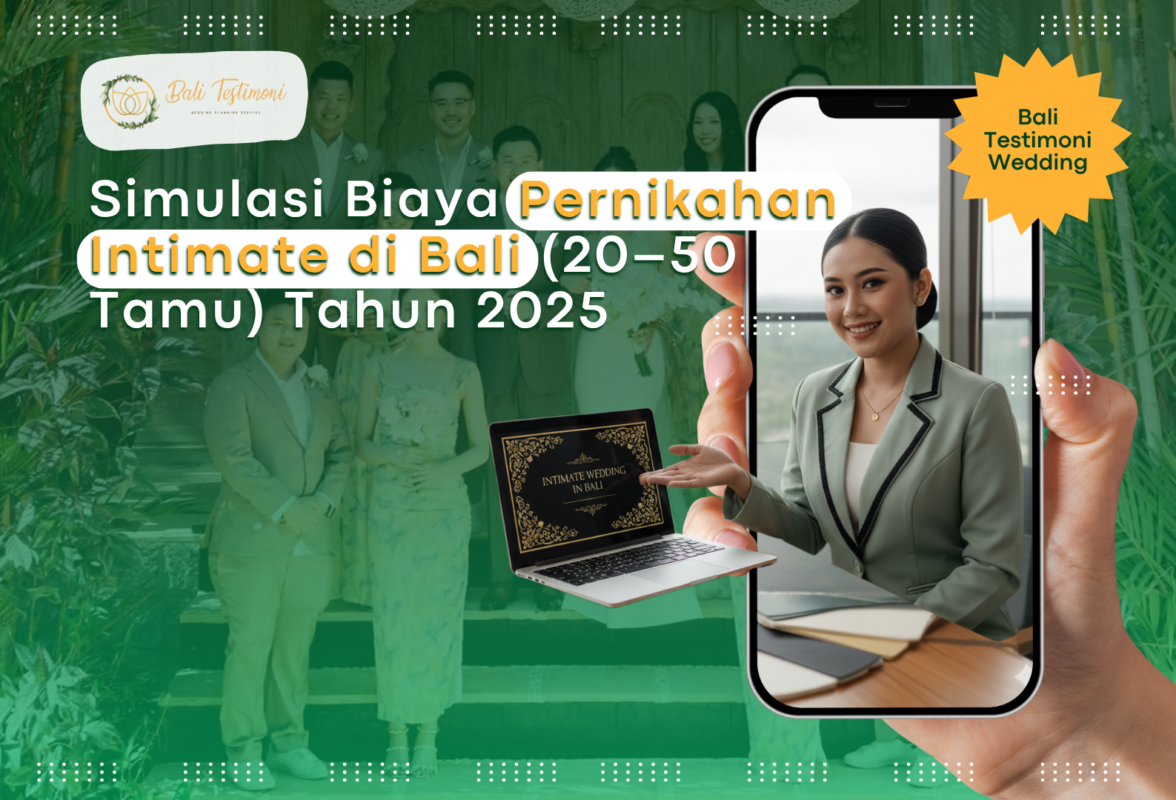 Simulasi Bikin Intimate Wedding di Bali untuk 20–50 Tamu di Tahun 2025
