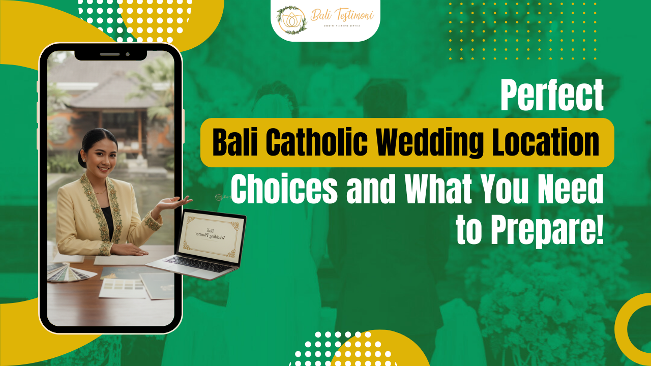 Perfect Bali Catholic Wedding Location Choices and What You Need to Prepare!