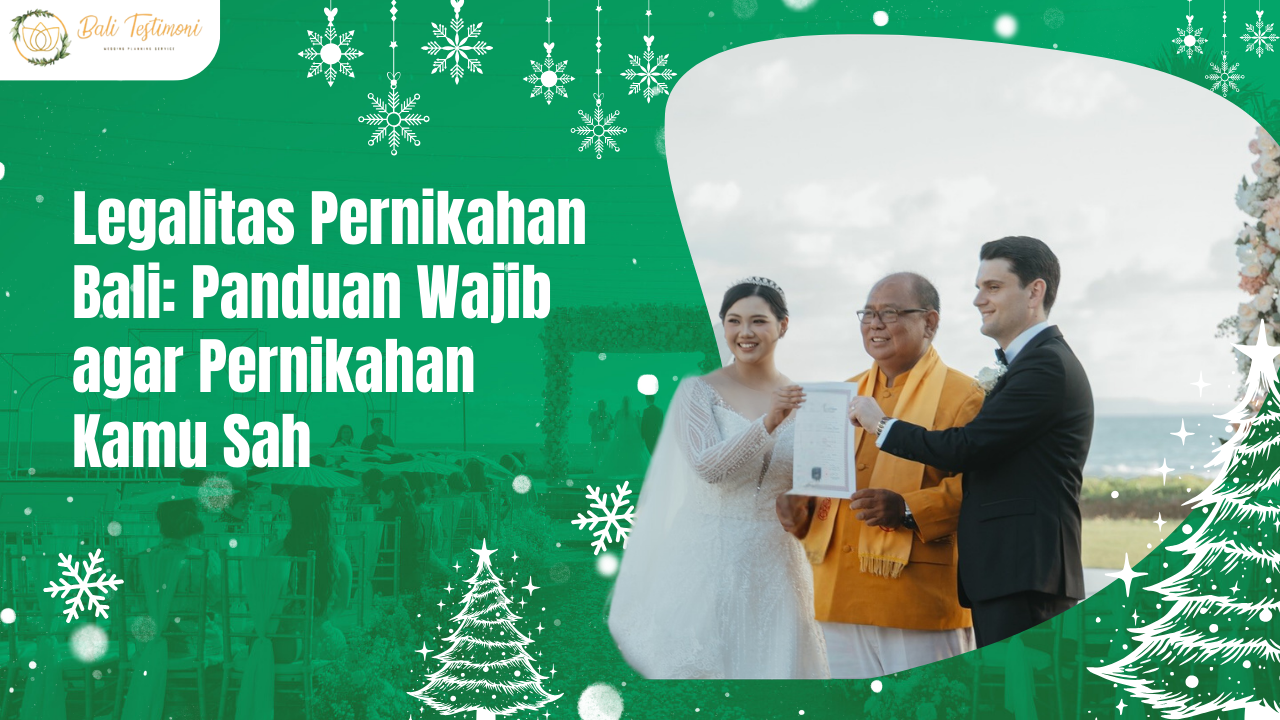 Legalitas Pernikahan Bali: Panduan Wajib agar Pernikahan Kamu Sah